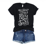 Black T-shirt with distressed white Flower Child With A Rock and Roll Soul graphic