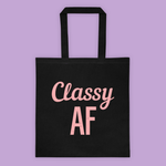 Black cotton tote bag with pink Classy AF text on the front