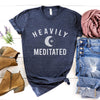 Womens heather navy blue t-shirt with white HEAVILY MEDITATED graphic and a white moon in the center