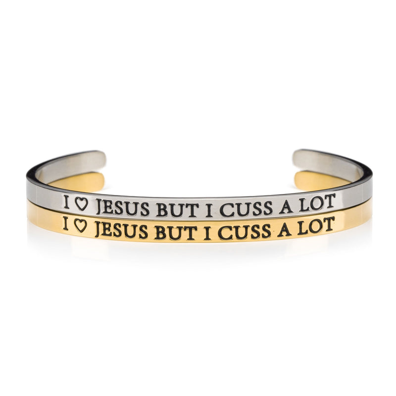 Gold and silver Funny cuff bracelets that say I LOVE JESUS BUT I CUSS A LOT