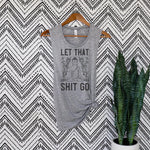 Womens funny gray yoga muscle tank top with black buddha says Let that shit go