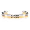 Gold and Silver inspiratiional adjustable bracelets printed with the word MANIFEST