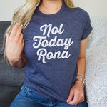 Not today rona white cursive distressed graphic on women's heather blue t-shirt on female model