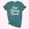 Not Today Rona Graphic Tee