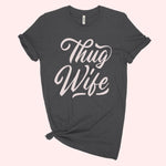 Thug Wife Graphic Tee
