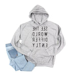 Heather Gray hoodie sweatshirt with reverse black letters that say See The World Differently backwards
