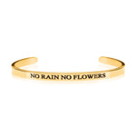 NO RAIN NO FLOWERS shiny gold womens  cuff bracelet